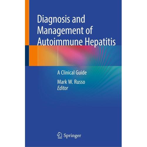 Diagnosis and Management of Autoimmune Hepatitis – Mark W. Herausgegeben:Russo