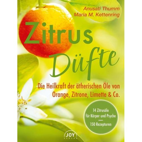 Zitrusdüfte - Anusati Thumm, Maria M. Kettenring