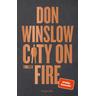 City on Fire / City on Fire Bd.1 - Don Winslow