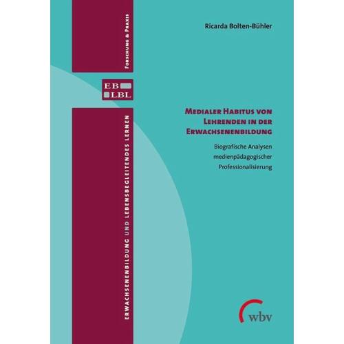 Medialer Habitus von Lehrenden in der Erwachsenenbildung – Ricarda Bolten-Bühler