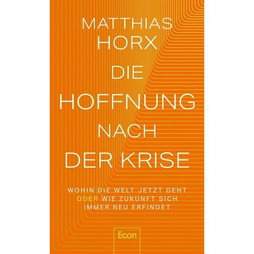 Die Hoffnung nach der Krise – Matthias Horx