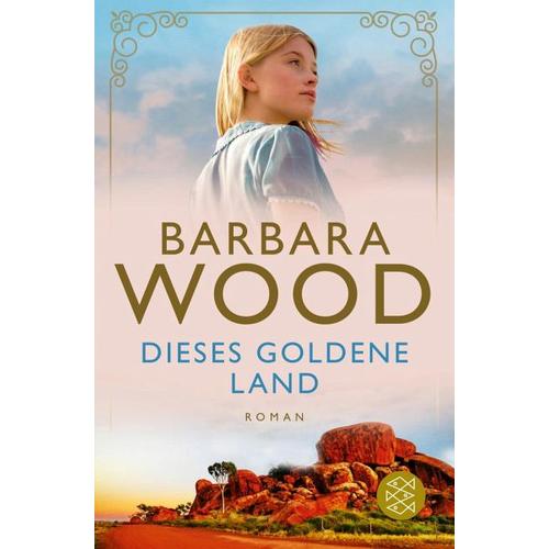 Dieses goldene Land – Barbara Wood
