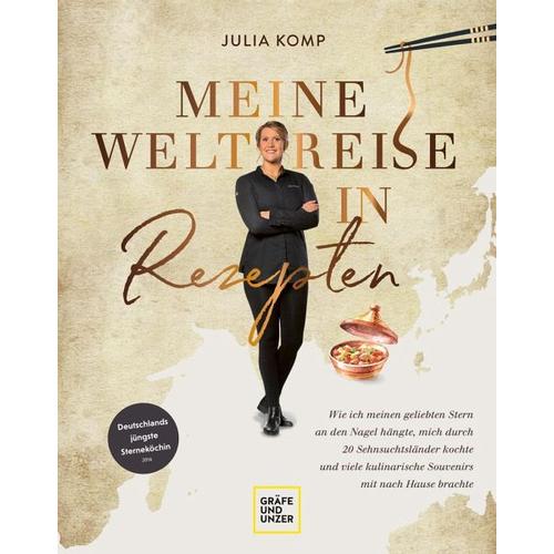 Meine Weltreise in Rezepten - Julia Komp