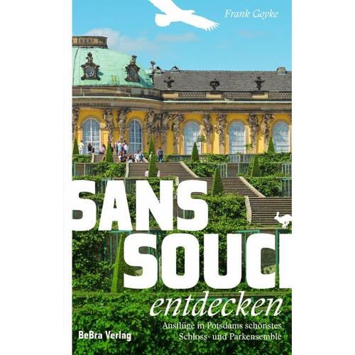 Sanssouci entdecken – Frank Goyke