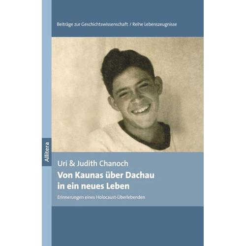 Von Kaunas über Dachau in ein neues Leben – Uri Chanoch, Judith Chanoch