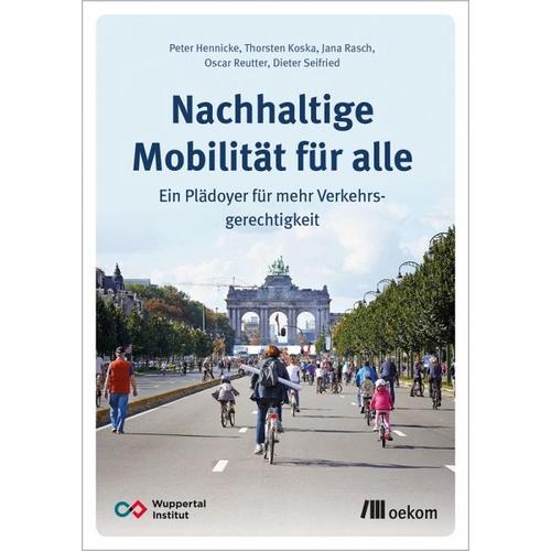 Nachhaltige Mobilität für alle – Peter Hennicke, Thorsten Koska, Jana Rasch