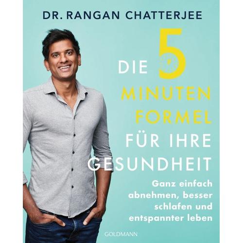 Die 5-Minuten-Formel für Ihre Gesundheit – Rangan Chatterjee