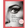 Amy Winehouse: Beyond Black - Naomi Parry