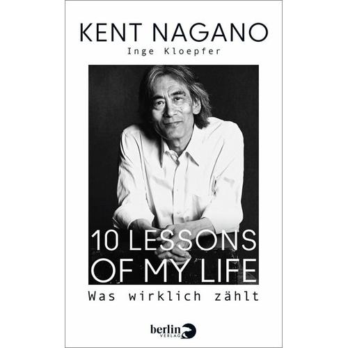 10 Lessons of my Life – Kent Nagano, Inge Kloepfer