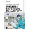 Patientensicherheitsmanagement - Peter Herausgegeben:Gausmann, Michael Henninger, Joachim Koppenberg