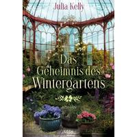 Das Geheimnis des Wintergartens - Julia Kelly