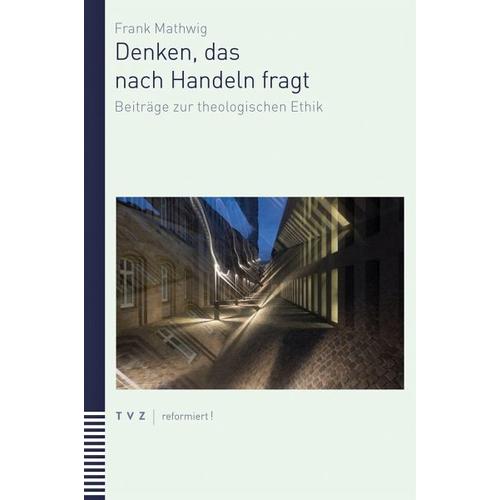 Handeln, das nach Einsicht fragt – Frank Mathwig