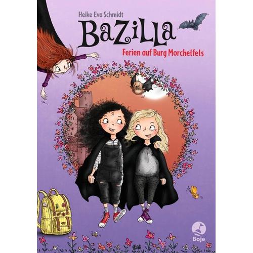 Ferien auf Burg Morchelfels / Bazilla Bd.3 – Heike Eva Schmidt