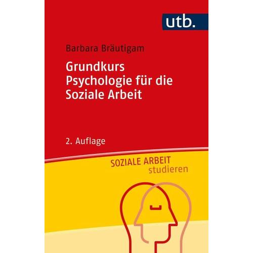 Grundkurs Psychologie für die Soziale Arbeit – Barbara Bräutigam