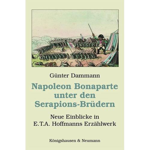 Napoleon Bonaparte unter den Serapions-Brüdern – Günter Dammann