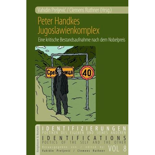 Peter Handkes Jugoslawienkomplex - Vahidin Herausgegeben:Preljevic, Clemens Ruthner