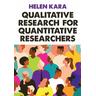 Qualitative Research for Quantitative Researchers - Helen Kara