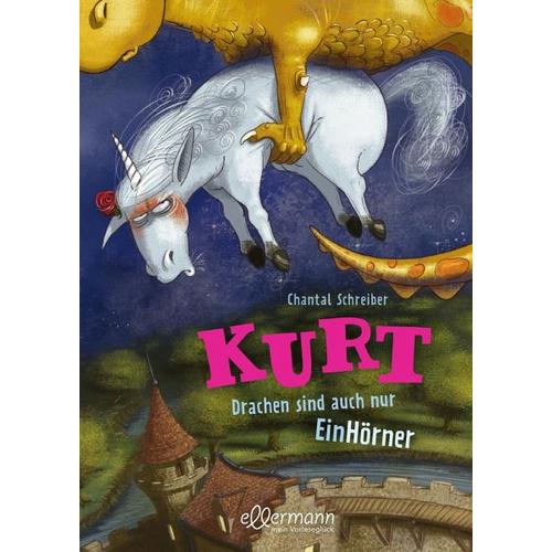 Drachen sind auch nur Einhörner / Kurt Einhorn Bd.4 – Chantal Schreiber