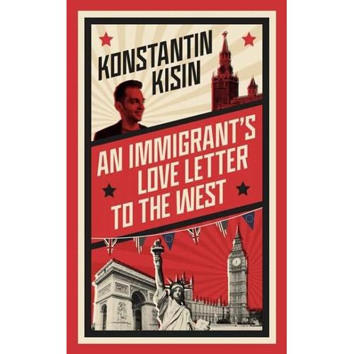 An Immigrant’s Love Letter to the West – Konstantin Kisin