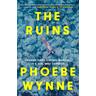 The Ruins - Phoebe Wynne