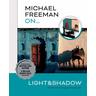 Michael Freeman On... Light & Shadow - Michael Freeman