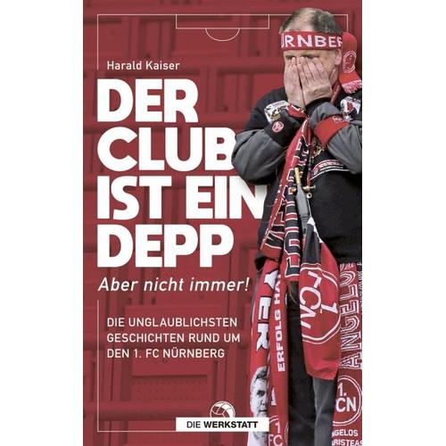 Der Club ist ein Depp – Harald Kaiser
