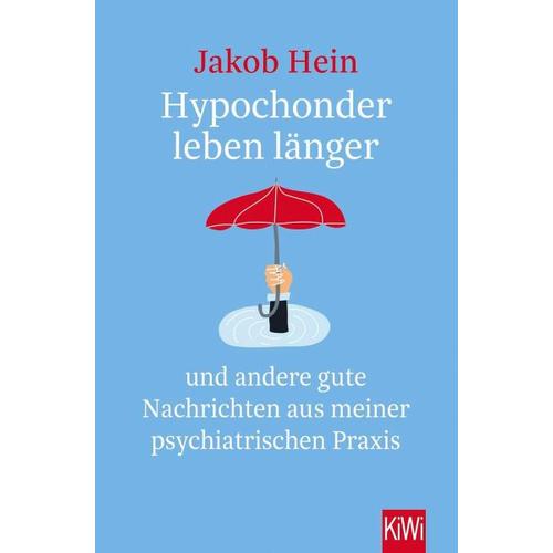 Hypochonder leben länger – Jakob Hein