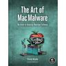 The Art of Mac Malware - Patrick Wardle