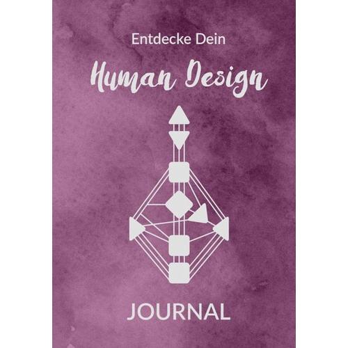 Entdecke Dein Human Design – Eva Fischer, Carmen Kihm