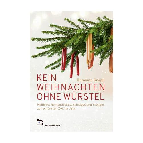 Kein Weihnachten Ohne Würstel – Hermann Knapp