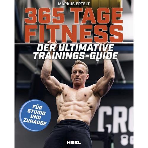 365 Tage Fitness – Für Studio und Zuhause – Markus Ertelt