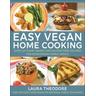 Easy Vegan Home Cooking - Laura Theodore