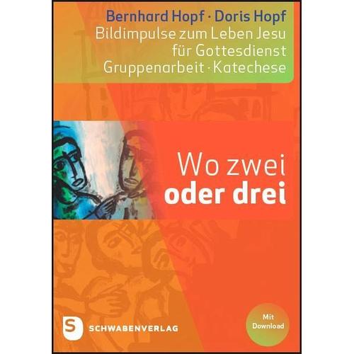 Wo zwei oder drei – Bernhard Hopf, Doris Hopf