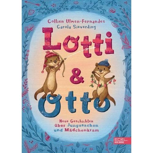 Lotti und Otto / Lotti und Otto Bd.3 - Collien Ulmen-Fernandes