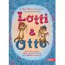 Lotti und Otto / Lotti und Otto Bd.3 - Collien Ulmen-Fernandes
