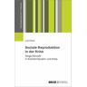 Soziale Reproduktion in der Krise - Julia Dück