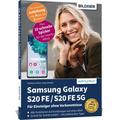 Samsung Galaxy S20 FE / S20 FE 5G - Für Einsteiger ohne Vorkenntnisse - Anja Schmid, Andreas Lehner