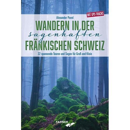 Wandern in der sagenhaften Fränkischen Schweiz – Alexander Pavel