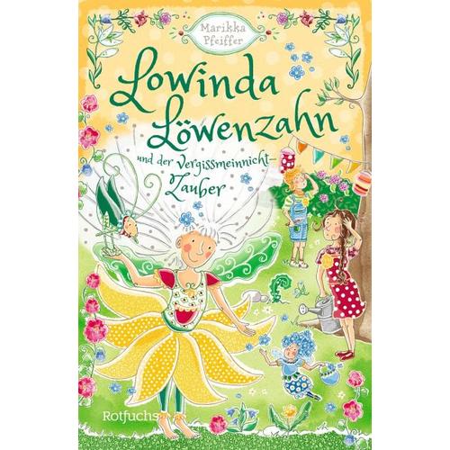 Lowinda Löwenzahn und der Vergissmeinnicht-Zauber / Lowinda Löwenzahn Bd.2 – Marikka Pfeiffer