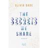 The Secrets we share / Fandom-Trilogie Bd.2 - Olivia Dade
