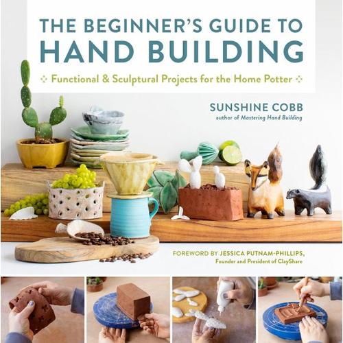 The Beginner’s Guide to Hand Building – Sunshine Cobb