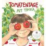 Tomatentage mit Tinka - Sanne Dufft