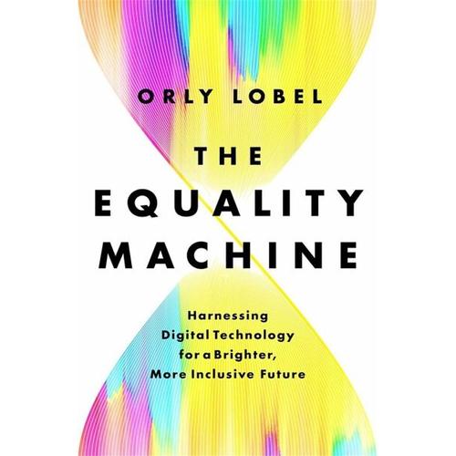 The Equality Machine – Orly Lobel