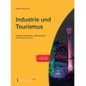 Tourism NOW: Industrie und Tourismus - Albrecht Steinecke