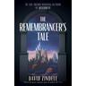 The Remembrancer's Tale - David Zindell