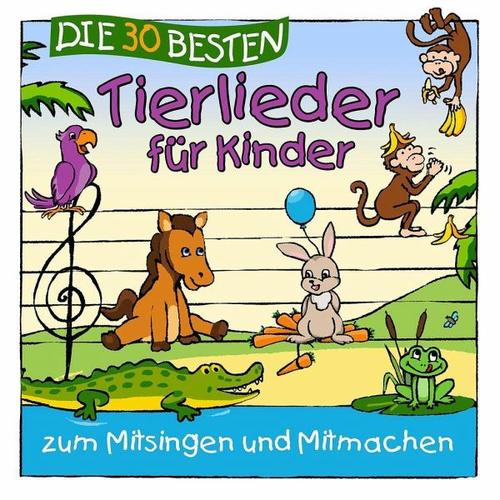 Die 30 besten Tierlieder für Kinder – Die Kita-Frösche, Simone Sommerland, Karsten Glück