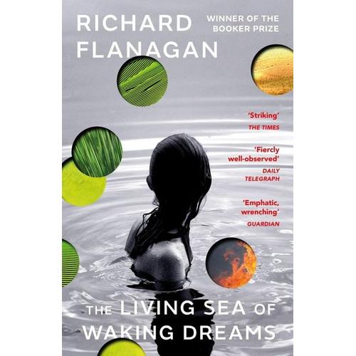 The Living Sea of Waking Dreams – Richard Flanagan
