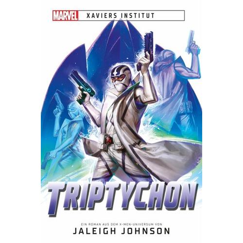 Marvel | Xaviers Institut: Triptychon - Jaleigh Johnson