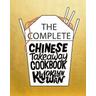 The Complete Chinese Takeaway Cookbook - Kwoklyn Wan