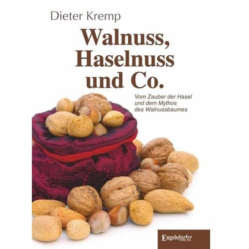 Walnuss, Haselnuss und Co. - Dieter Kremp